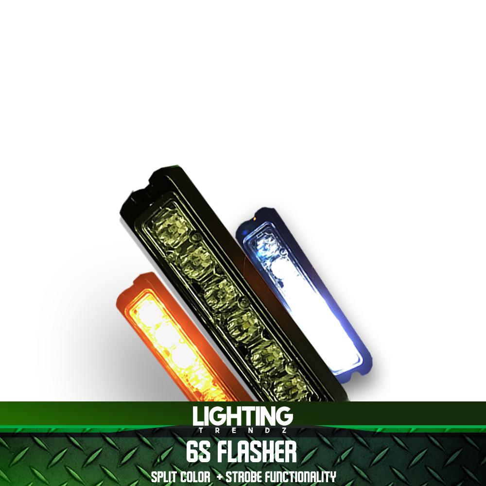 6S Flasher  | Split Color + Strobe Functionality